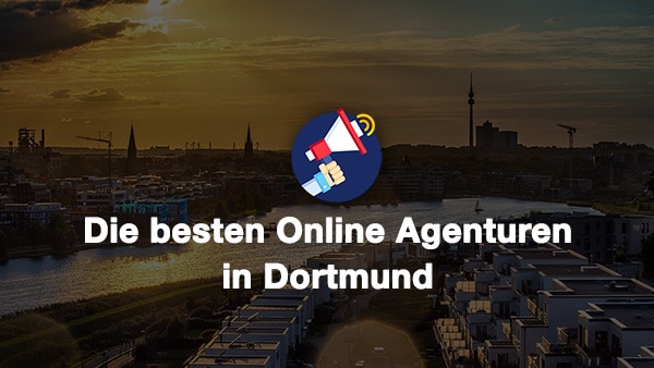 Beste Online Marketing Agentur Dortmund