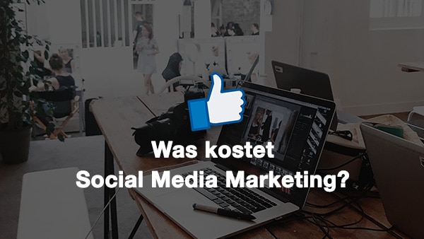 Was kostet Social Media Marketing